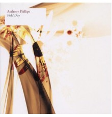 Anthony Phillips - Field Day