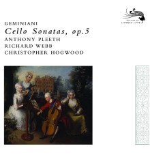 Anthony Pleeth - Geminiani: Cello Sonatas