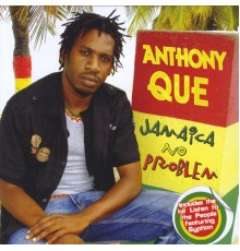 Anthony Que - Jamaica No Problem