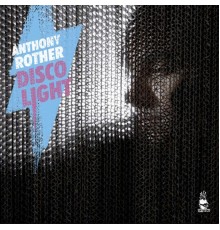 Anthony Rother - Disco Light