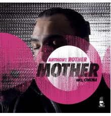 Anthony Rother - Mother