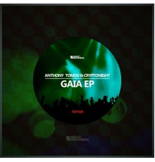 Anthony Tomov & Cryptonight - Giaia EP