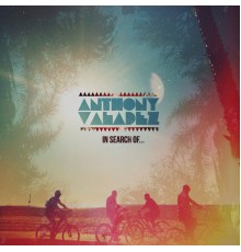 Anthony Valadez - In Search Of