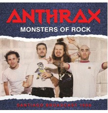 Anthrax - Monsters Of Rock