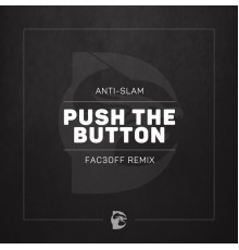 Anti-Slam - Push the Button