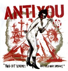 AntiYou - Two-Bit Schemes and Cold War Dreams