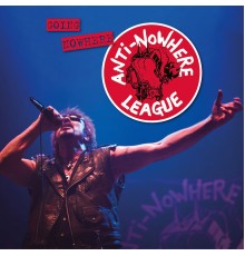 Anti Nowhere League - Going Nowhere