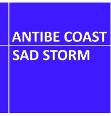 Antibe Coast - Sad Storm