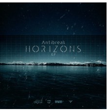 Antibreak - Horizons EP