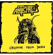 Antichrist - Crushing Metal Death