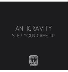 Antigravity - Step Your Game Up