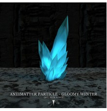Antimatter Particle - Gloomy Winter