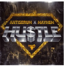 Antiserum, Mayhem - Hustle