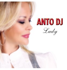 Anto DJ - Lady