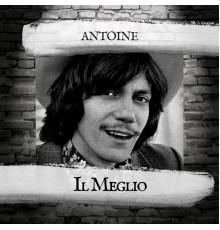 Antoine - Il Meglio