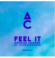 Antoine Chambe - Feel It (Remixes)
