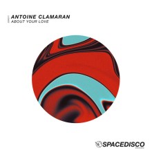 Antoine Clamaran - About Your Love