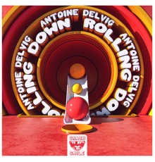 Antoine Delvig - Rolling Down