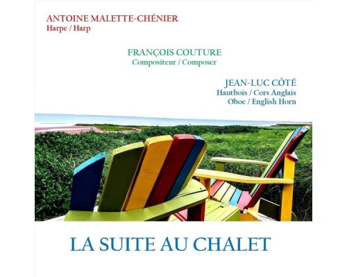 Antoine Malette Chénier & Jean-Luc Côté - La suite au chalet