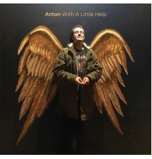 Anton - With A Little Help