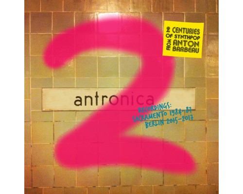 Anton Barbeau - Antronica 2