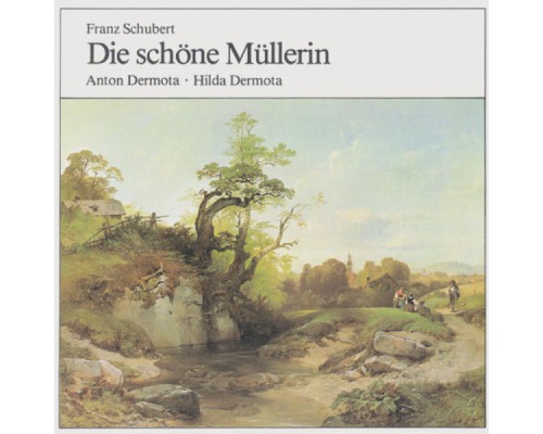 Anton Dermota - Die schöne Müllerin