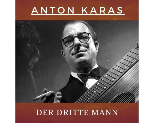 Anton Karas - Der Dritte Mann