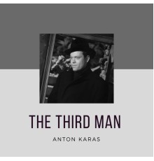 Anton Karas - The Third Man