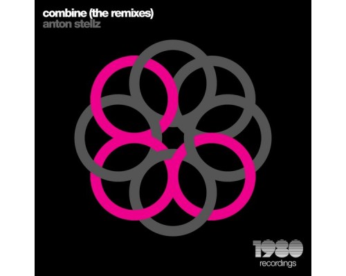 Anton Stellz - Combine (The Remixes)