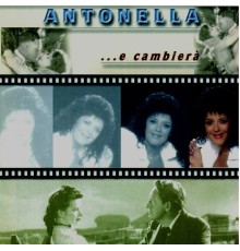 Antonella - ...e cambierà