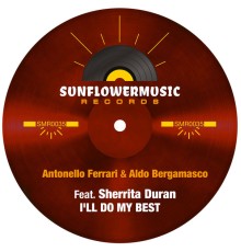 Antonello Ferrari and Aldo Bergamasco featuring Sherrita Duran - I'll Do My Best