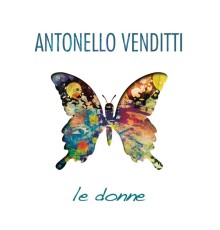 Antonello Venditti - Le Donne