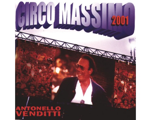 Antonello Venditti - Circo Massimo 2001