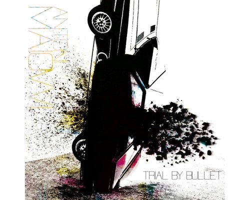 Antoni Maiovvi - Trial By Bullet