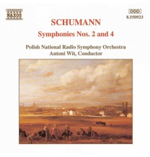 Antoni Wit - Schumann : Symphonies n°2 & 4