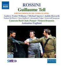Antonino Fogliani, Virtuosi Brunensis, Camerata Bach Choir Poznań, Michael Spyres - Rossini: Guillaume Tell (Complete Version Live)