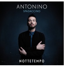 Antonino Spadaccino - Nottetempo