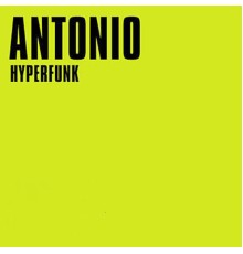 Antonio - Hyperfunk