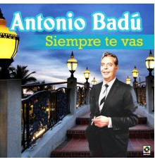 Antonio Badu - Siempre Te Vas