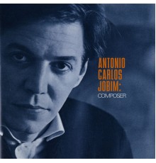 Antonio Carlos Jobim - Composer