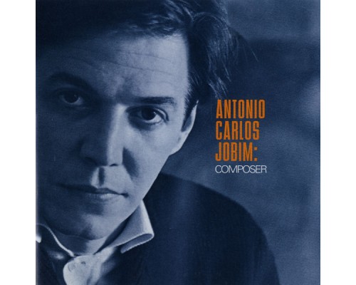 Antonio Carlos Jobim - Composer