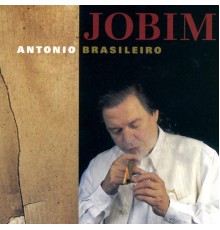 Antonio Carlos Jobim - Antonio Brasileiro