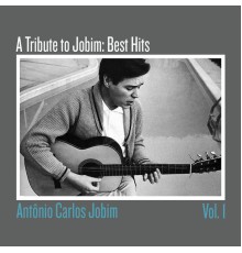 António Carlos Jobim - A Tribute To Jobim: Best Hits