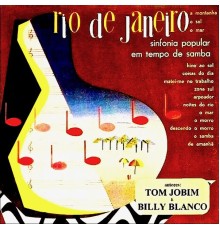 Antonio Carlos Jobim and Billy Blanco - 1954/1960: Sinfonia do Rio de Janeiro (Remastered)