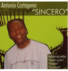 Antonio Cartagena - Sincero