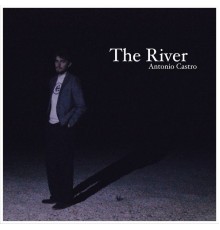 Antonio Castro - The River