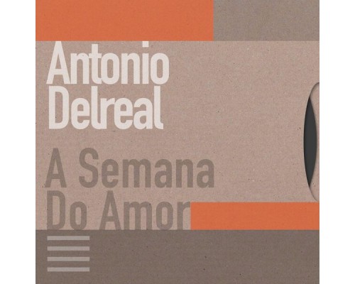 Antonio Delreal - A Semana do Amor