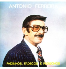 António Ferreira - Fadinhos, Fadecos e Faduchos