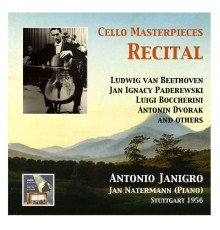 Antonio Janigro, Jan Natermann - Cello Masterpieces: Antonio Janigro Recital