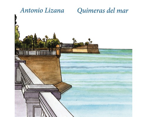 Antonio Lizana - Quimeras del Mar